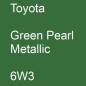 Preview: Toyota, Green Pearl Metallic, 6W3.